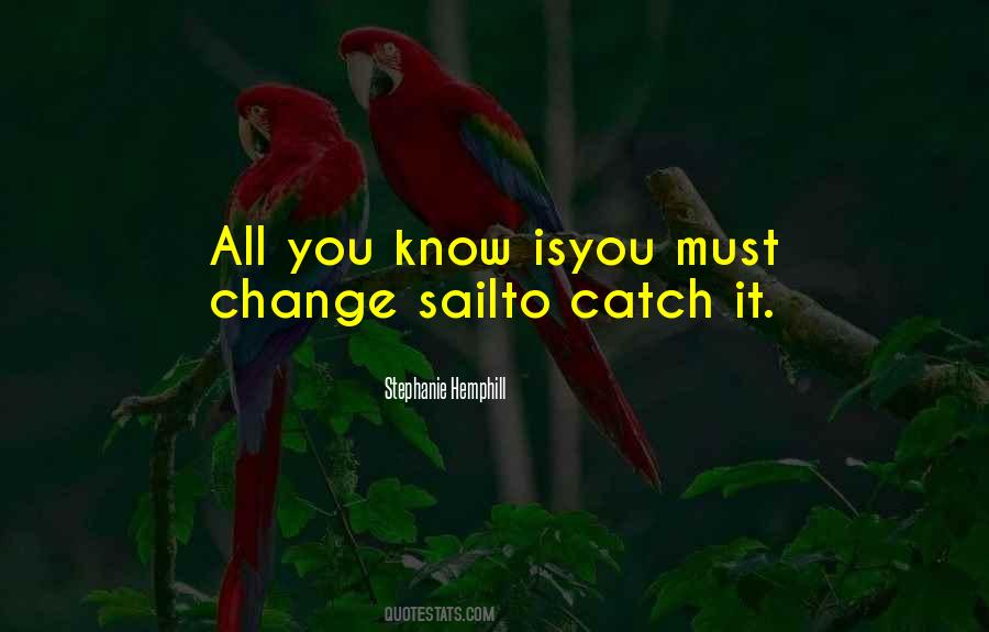 Catch It Quotes #1431753