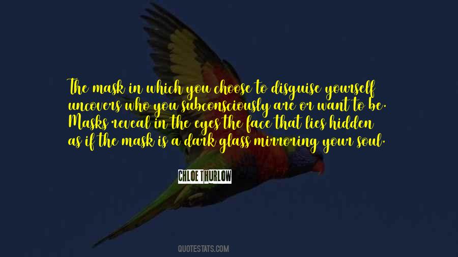 You Are Who You Choose To Be Quotes #111602