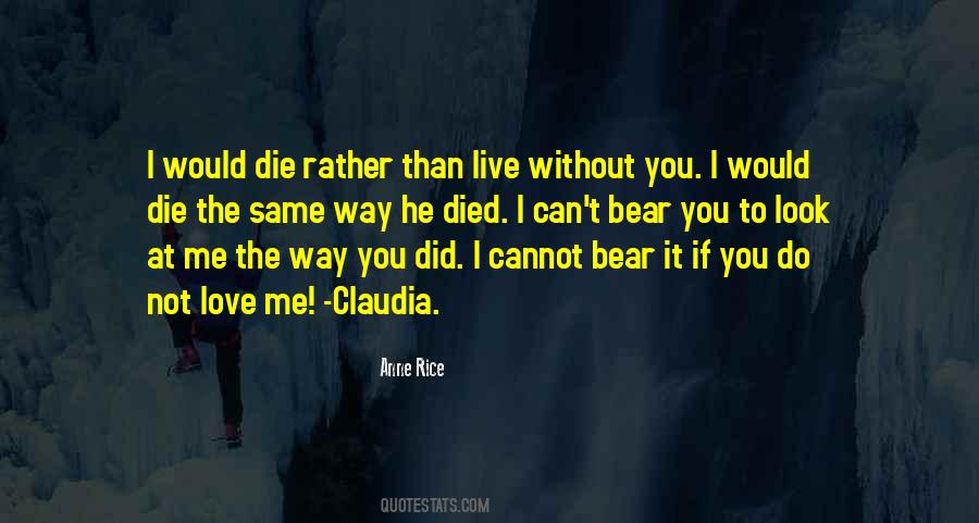 Not Love Me Quotes #1460530