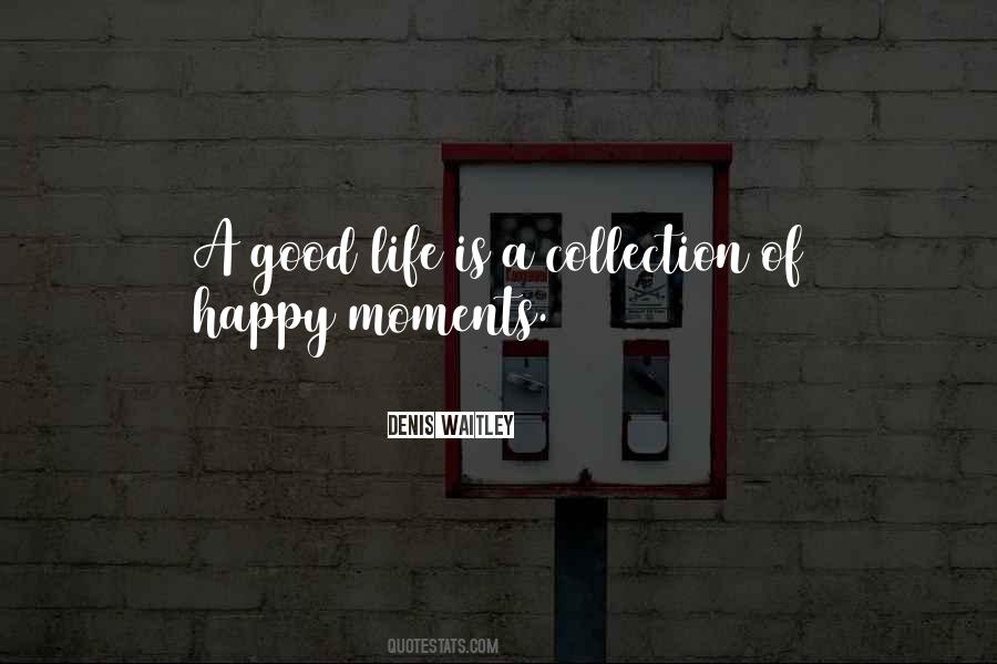 Happy Moments Of Life Quotes #397772