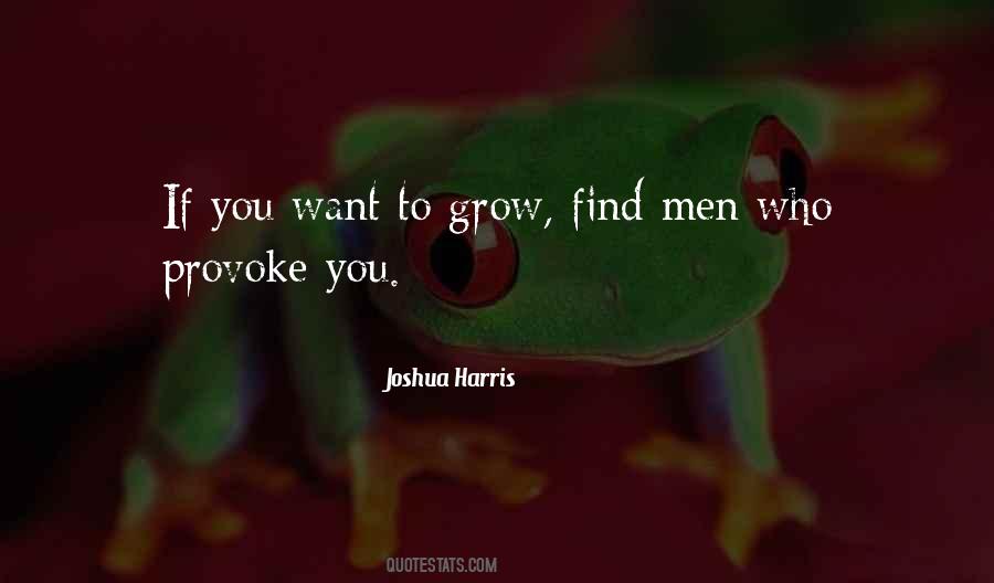 Grows You Quotes #112428