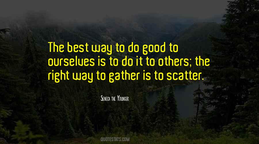 Quotes About Goodness To Others #1501279