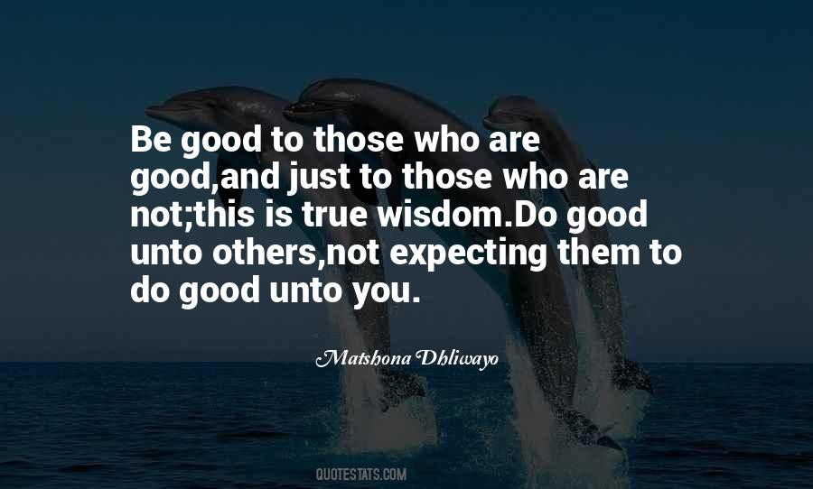 Quotes About Goodness To Others #747628