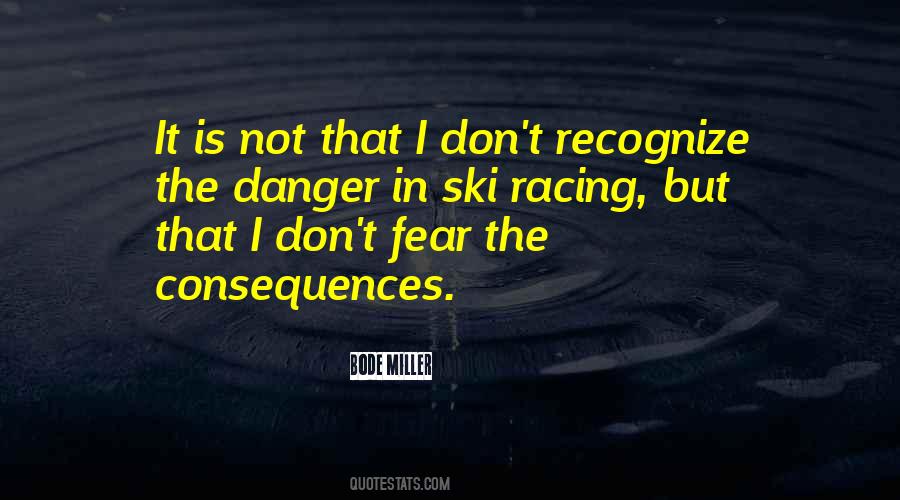 Danger Fear Quotes #13863