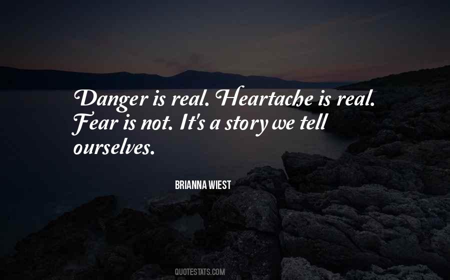 Danger Fear Quotes #1590668