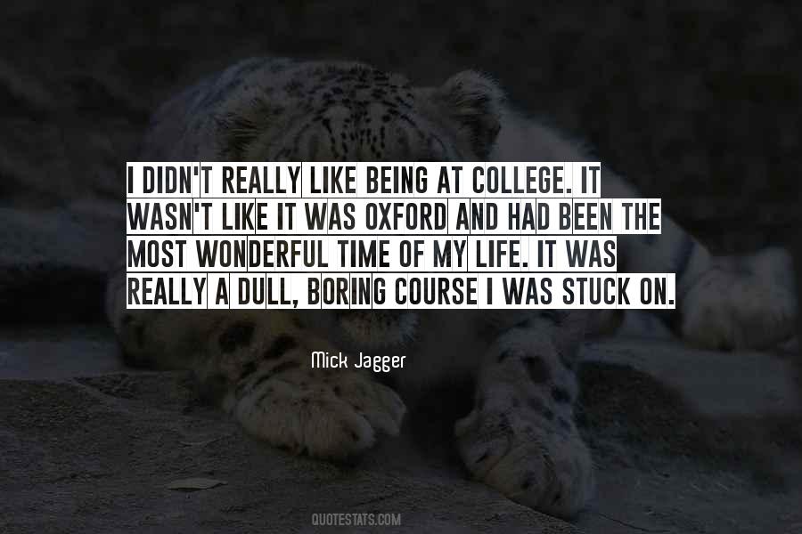 College Is The Best Time Of Your Life Quotes #773891