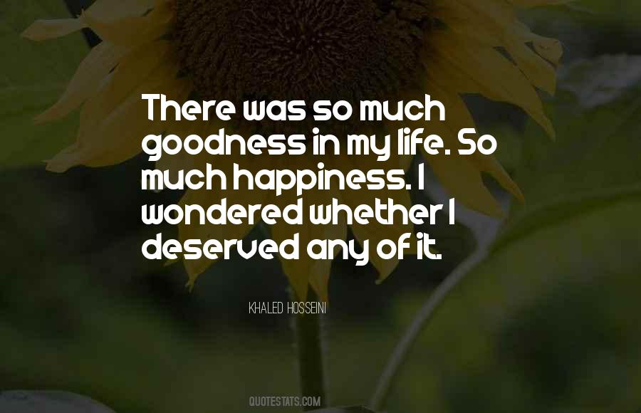 Quotes About Goodness Of Life #317542