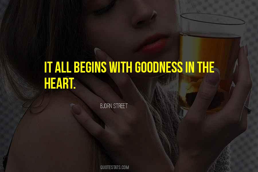 Quotes About Goodness Of Heart #103634