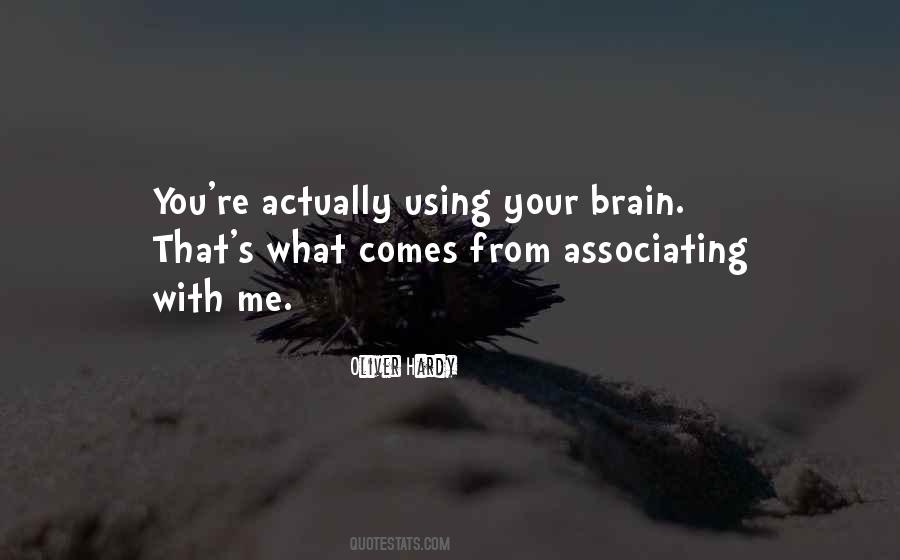 Using Brain Quotes #1414469