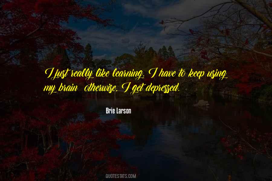 Using Brain Quotes #1562098