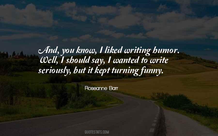 Humor Seriously Quotes #1772484