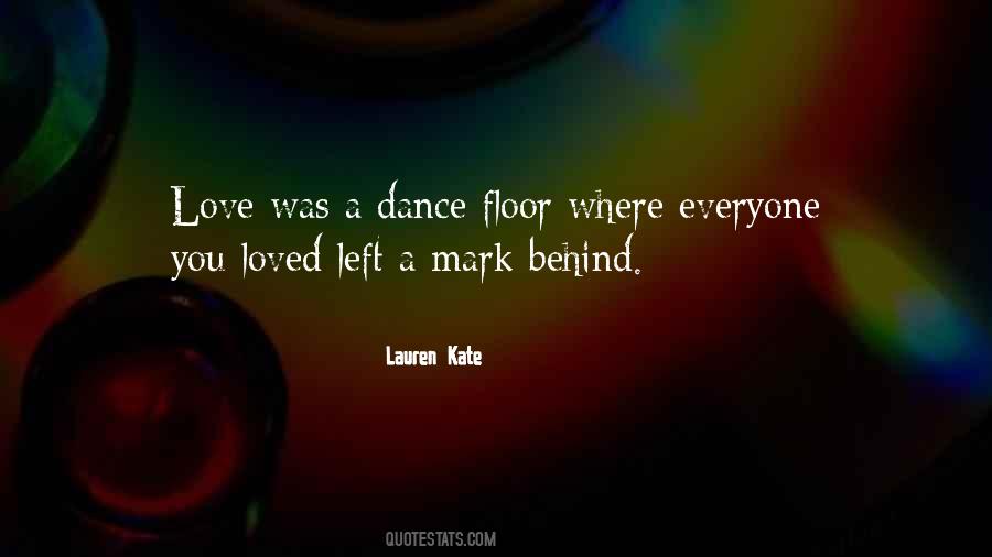 Left Behind Love Quotes #1794809