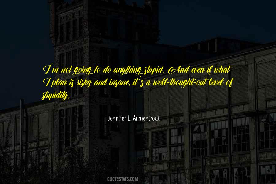 Not Going To Plan Quotes #1153633