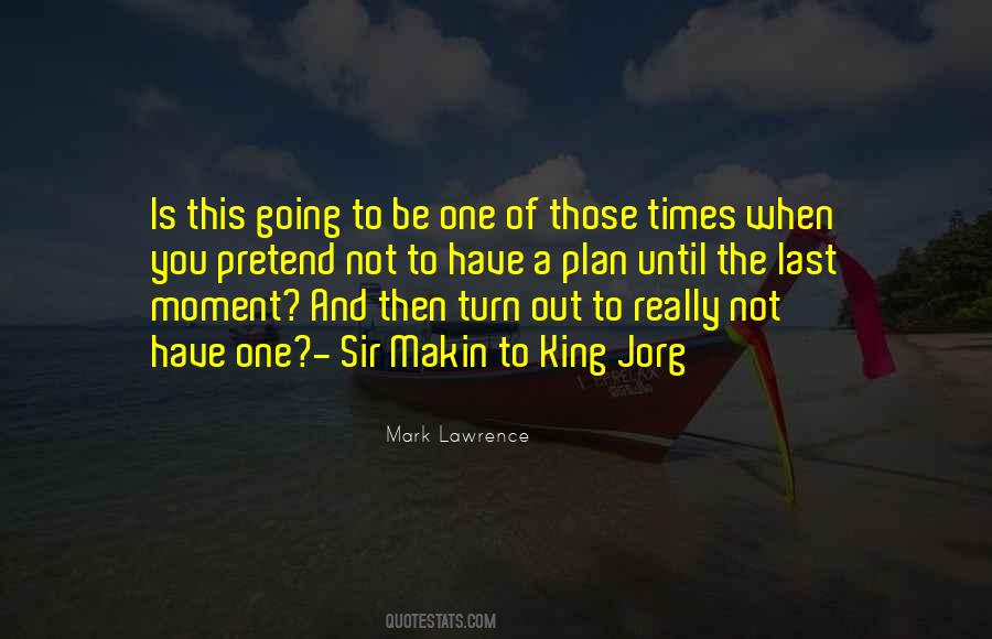Not Going To Plan Quotes #526843