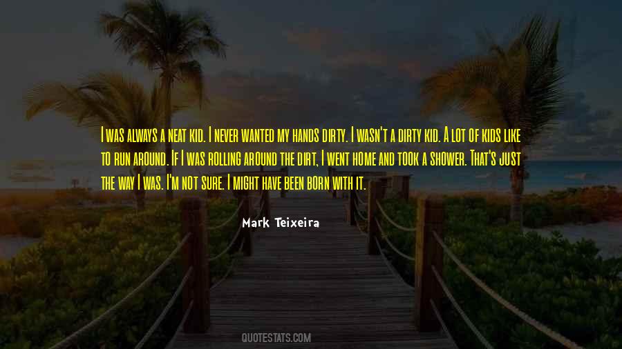 Hands In The Dirt Quotes #1267125