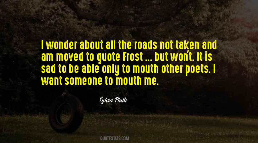 The Roads Quotes #1412951