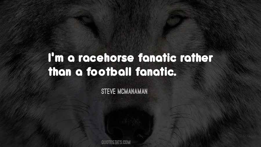 Quotes About A Fanatic #886879