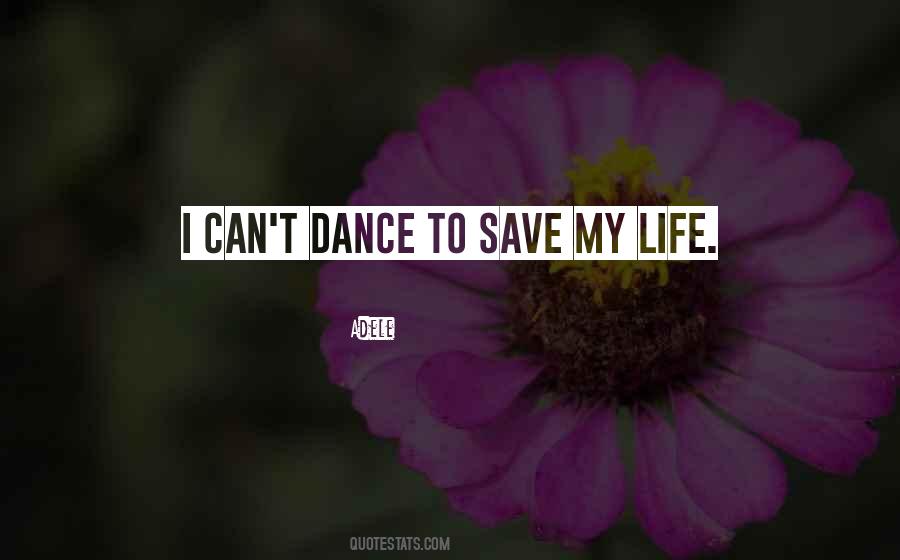 Save My Life Quotes #644529