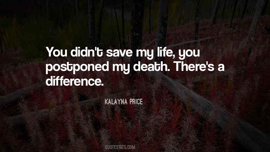 Save My Life Quotes #668263