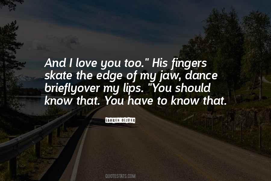 And I Love You Quotes #889471