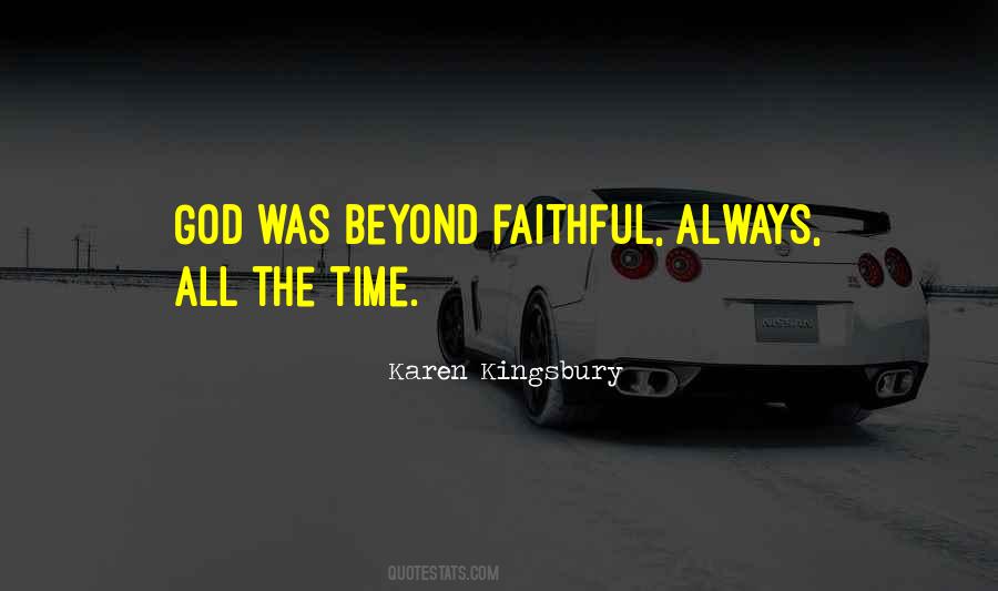 God Is Always Faithful Quotes #62964