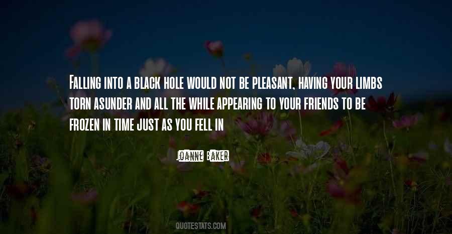 Quotes About Falling Into A Black Hole #109697