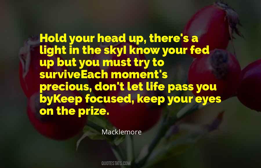 Keep Your Eyes Up Quotes #1877421