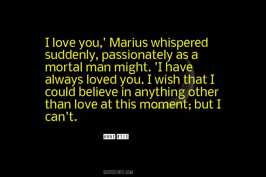 Believe I Love You Quotes #1251641