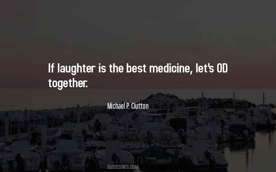 Laughter Is Quotes #1760236