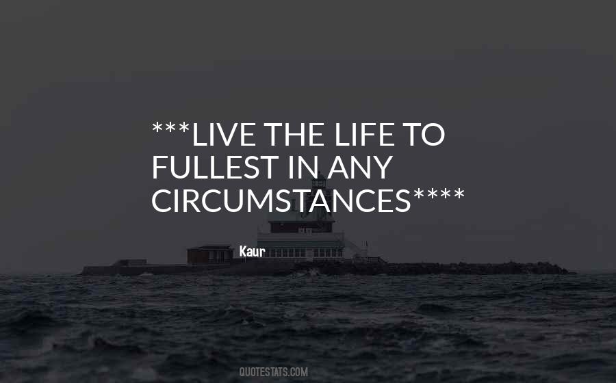 Live The Fullest Quotes #1572410