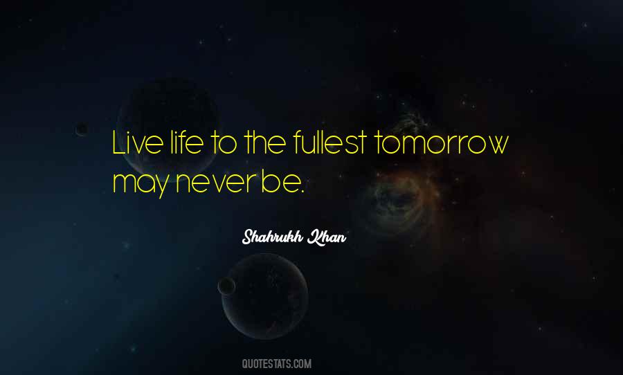 Live The Fullest Quotes #1609113