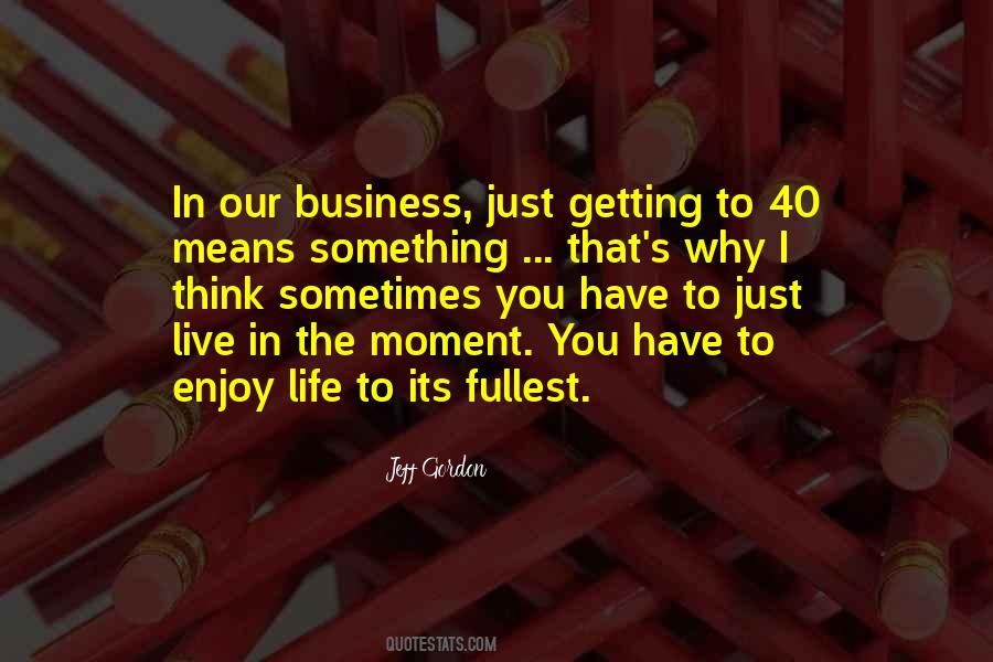 Live The Fullest Quotes #737451