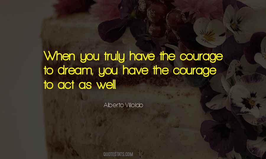 The Dreams You Have Quotes #227392