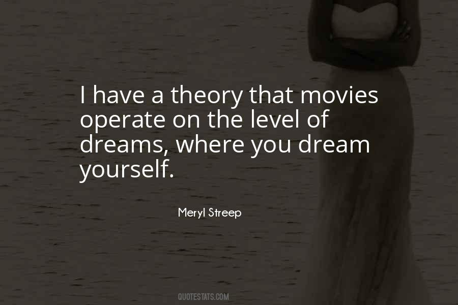 The Dreams You Have Quotes #592111