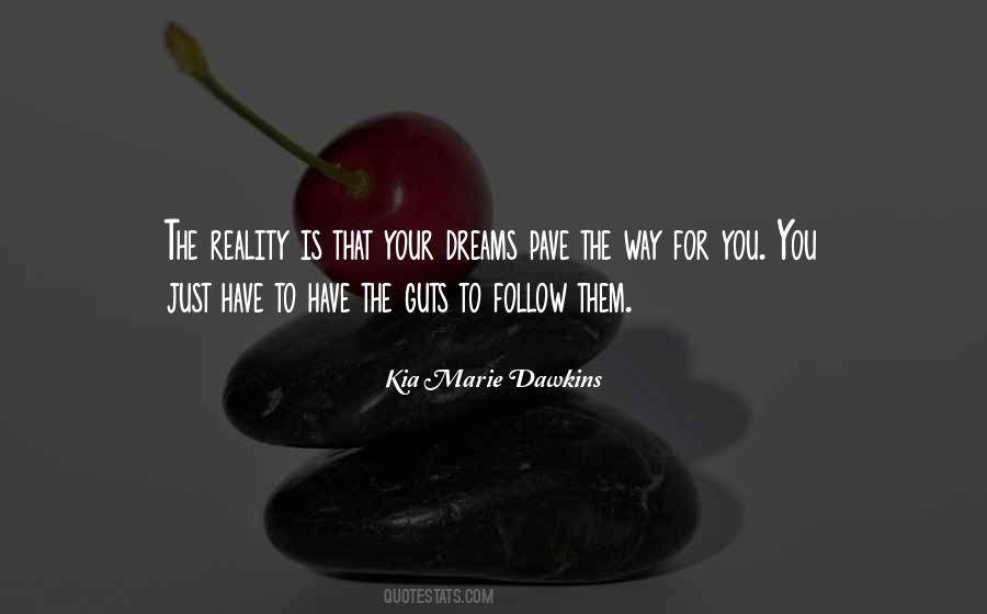 The Dreams You Have Quotes #669837
