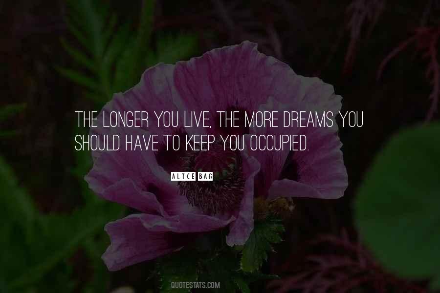The Dreams You Have Quotes #854537