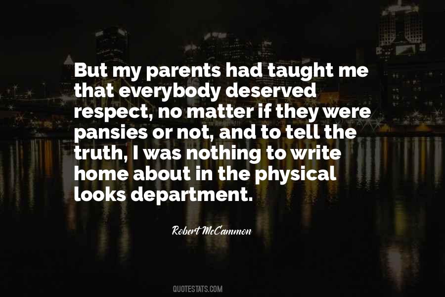 I Was Taught Respect Quotes #1288094