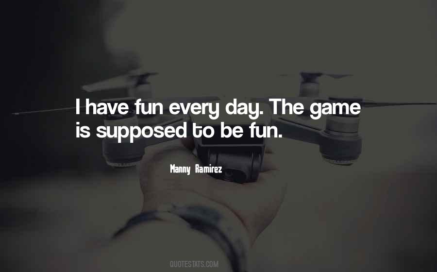 Be Fun Quotes #1063185