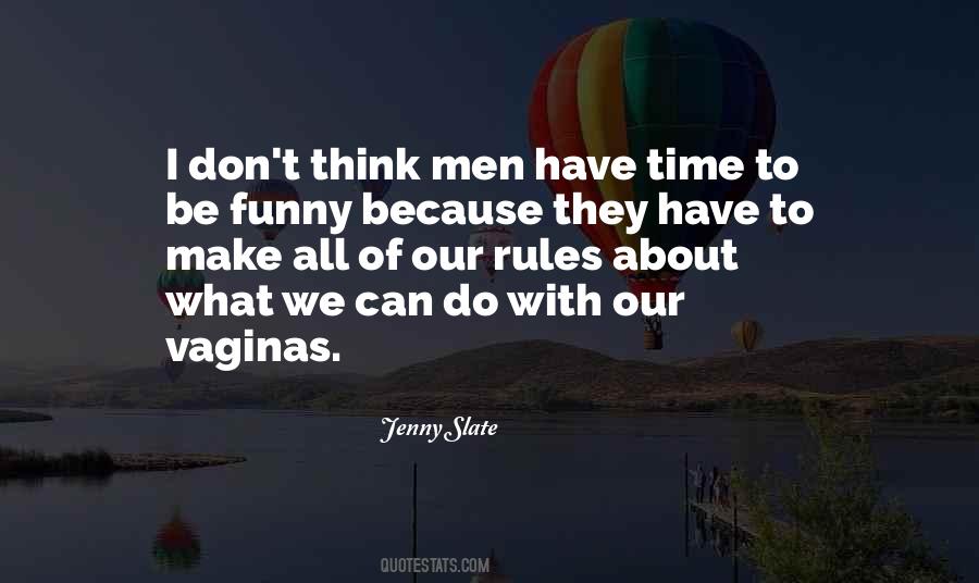 We Make Time Quotes #1112896