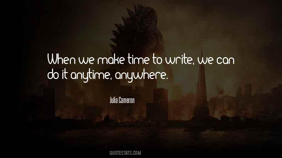We Make Time Quotes #1766338