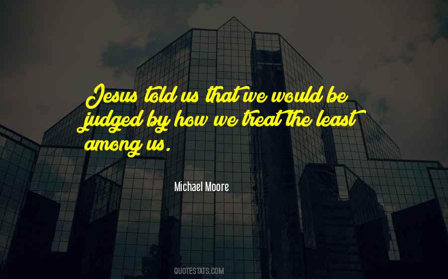 Jesus Least Of These Quotes #1071359