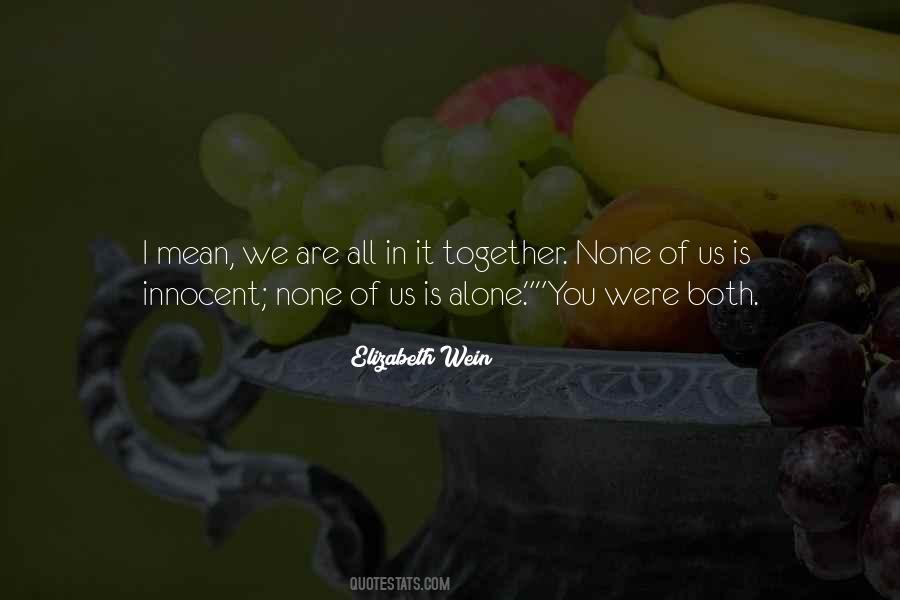 All Alone Together Quotes #1465919