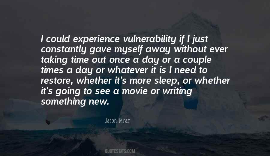 I Just Need Time Quotes #1347428