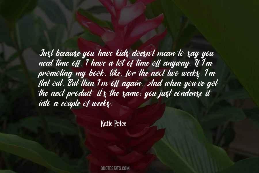 I Just Need Time Quotes #1837516