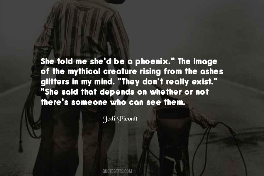 Be A Phoenix Quotes #871550