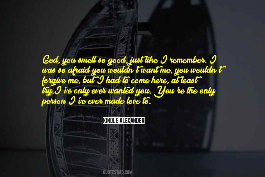 I Just Want To Love You Quotes #1310180