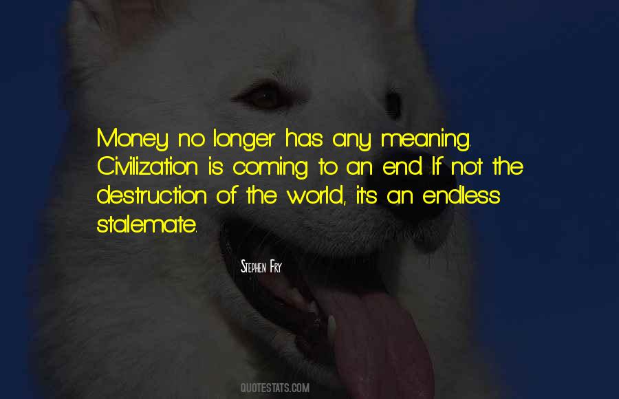 Quotes About The Destruction Of The World #481772