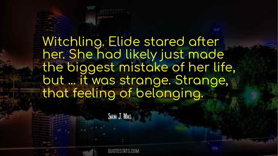 The Feeling Of Not Belonging Quotes #1597840