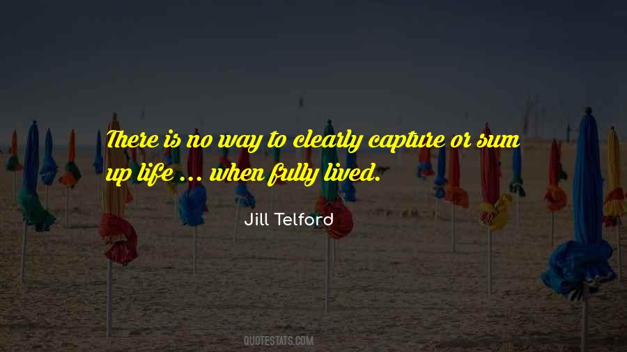 A Life Fully Lived Quotes #1405723