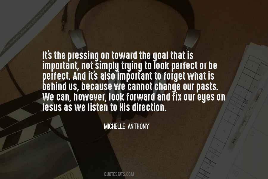 Look Forward Not Behind Quotes #1267027